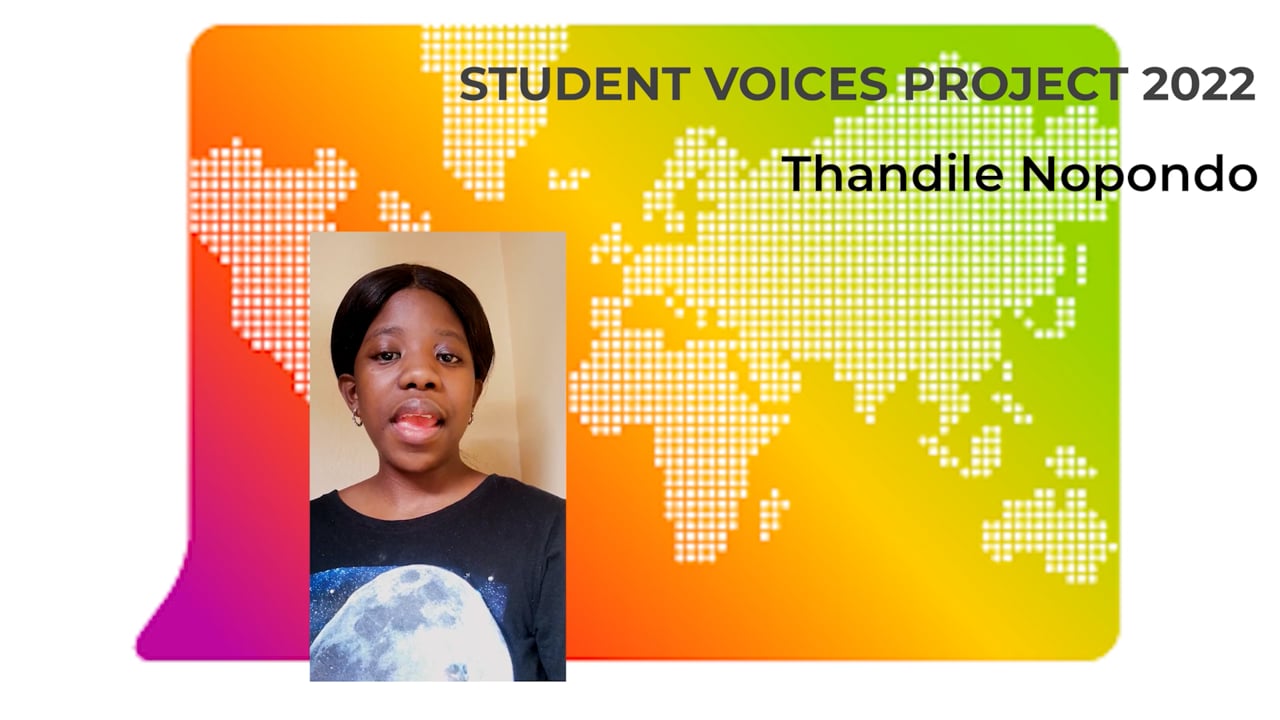 2022 Student Voices Project : Thandile Nopondo