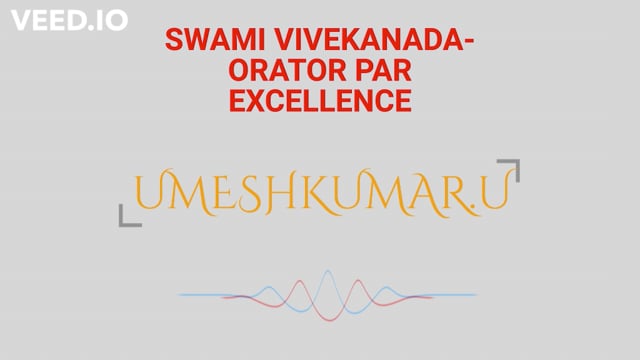 Swami Vivivekanand-Great Saint-Maker of Modern India-Orator Par Excellence