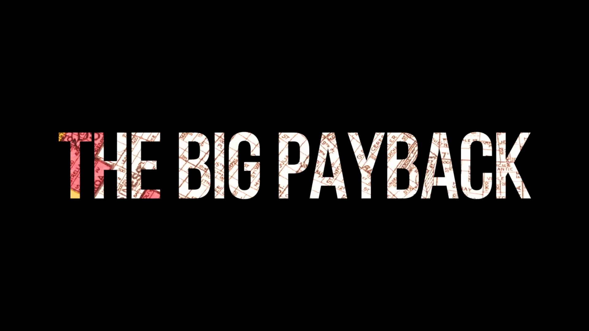 The Big Payback Trailer TFF