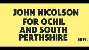 John Nicolson for Ochil & South Perthshire