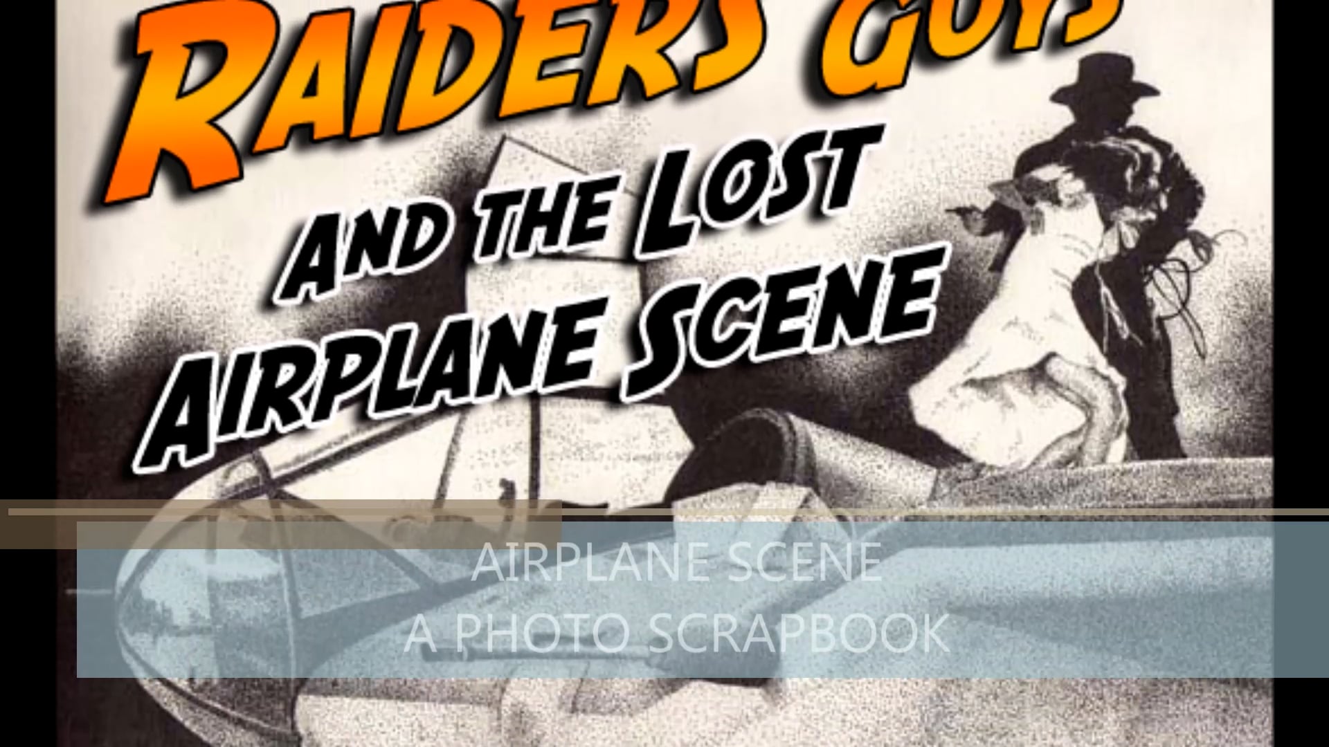 Watch RAIDERS OF THE LOST ARK THE ADAPTATION with Airplane Scene Online Vimeo On Demand on Vimeo