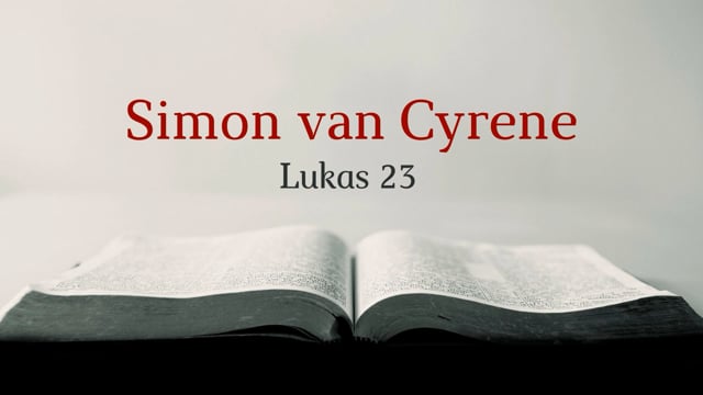 Preek Lukas 23: Simon van Cyrene | Ds. J. IJsselstein