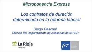 Micropildora express - Los contratos de duración determinada en la reforma laboral
