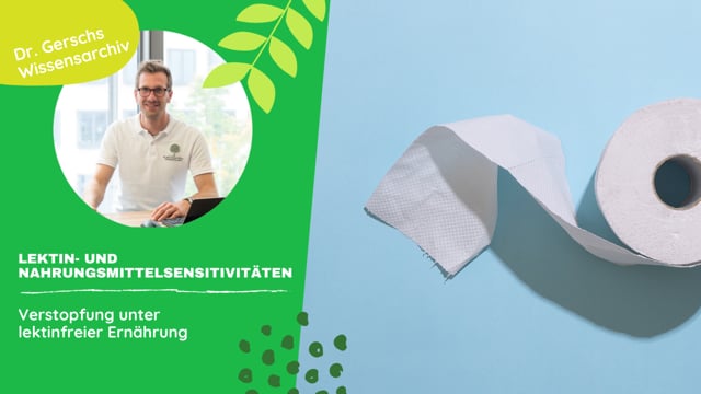 Verstopfung (Obstipation) unter lektinfreier Ernährung 