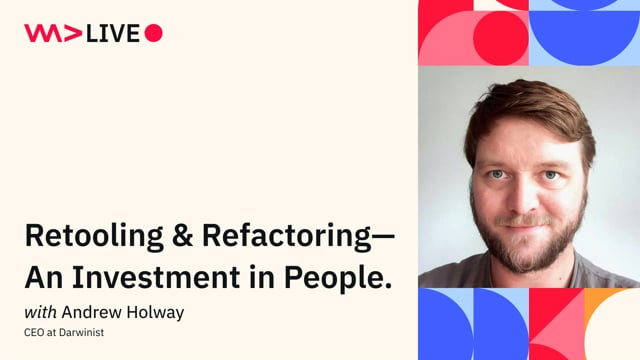 Retooling and refactoring - an investment in people.