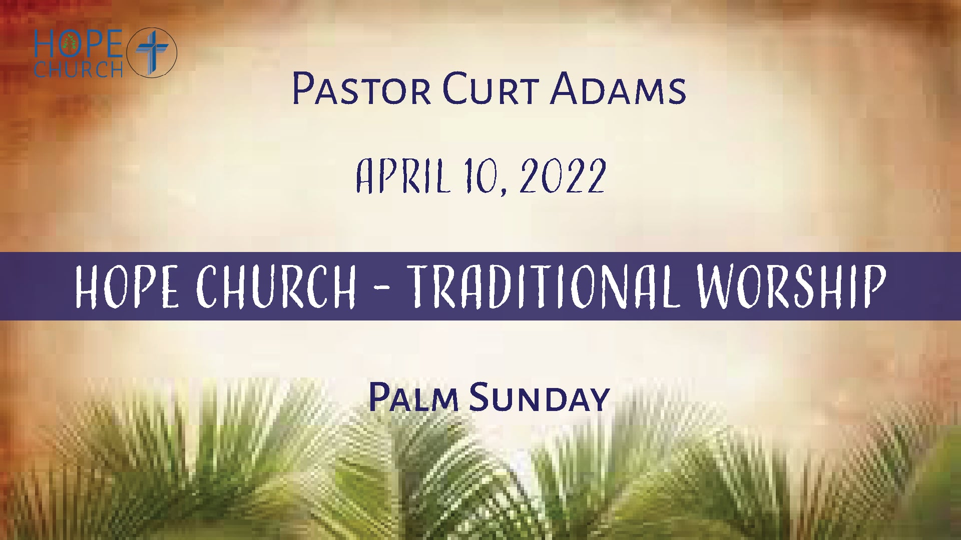 Hope Church - Traditional Worship April 10, 2022.mp4