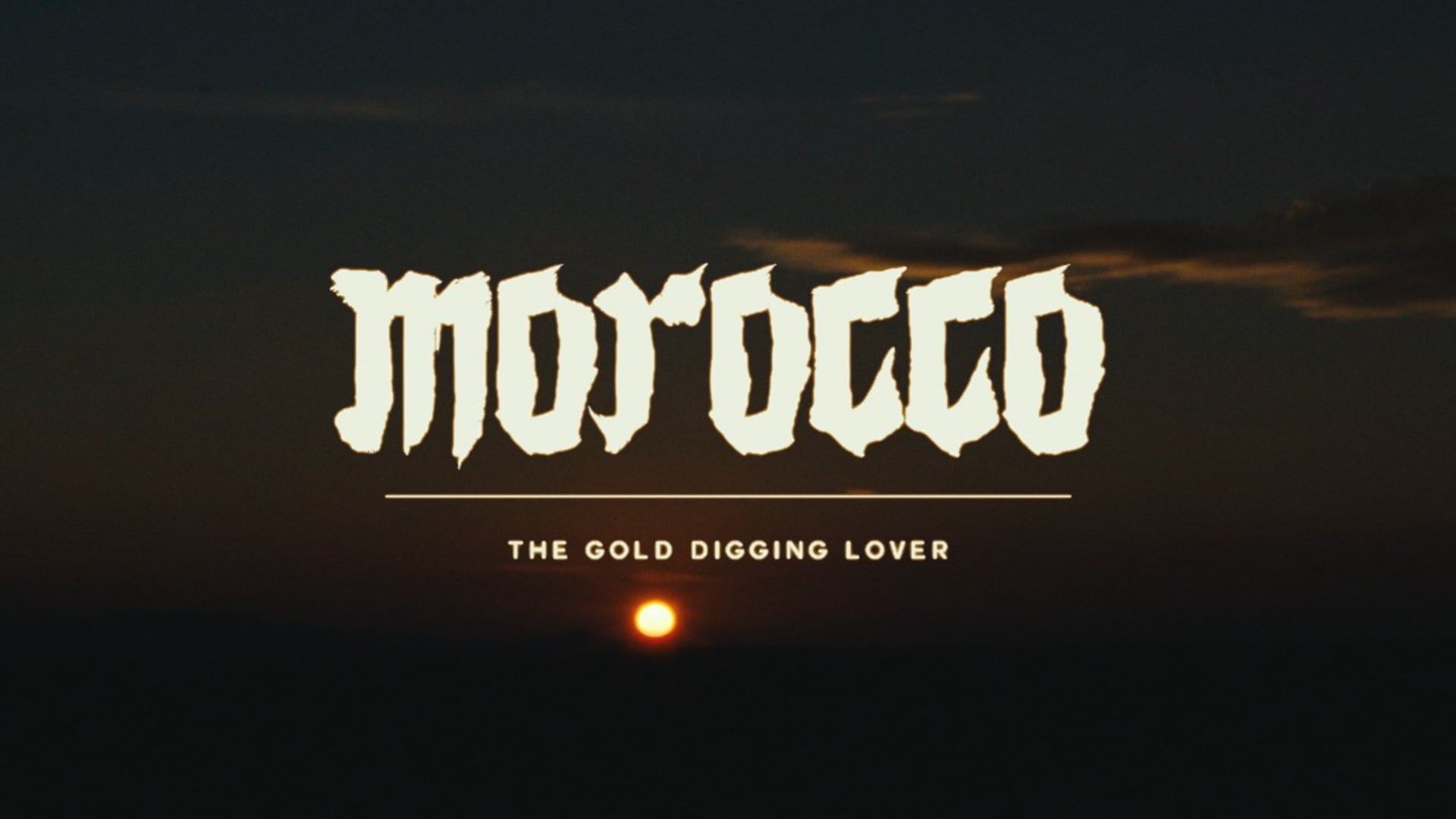 Morocco, The Gold Digging Lover