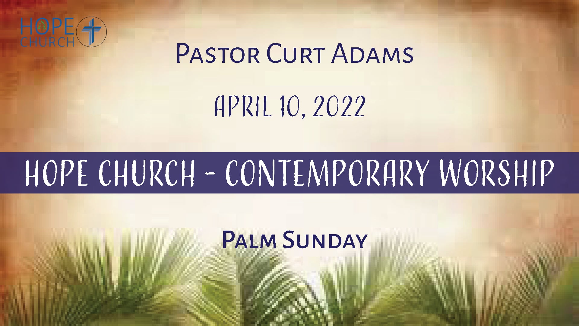 Hope Church - Contemporary Worship April 10, 2022.mp4