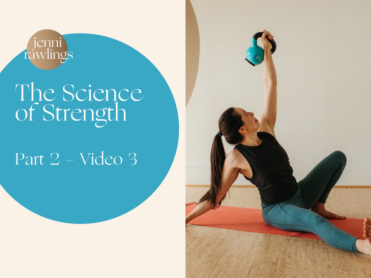 The Science of Strength Part 2, Video 3