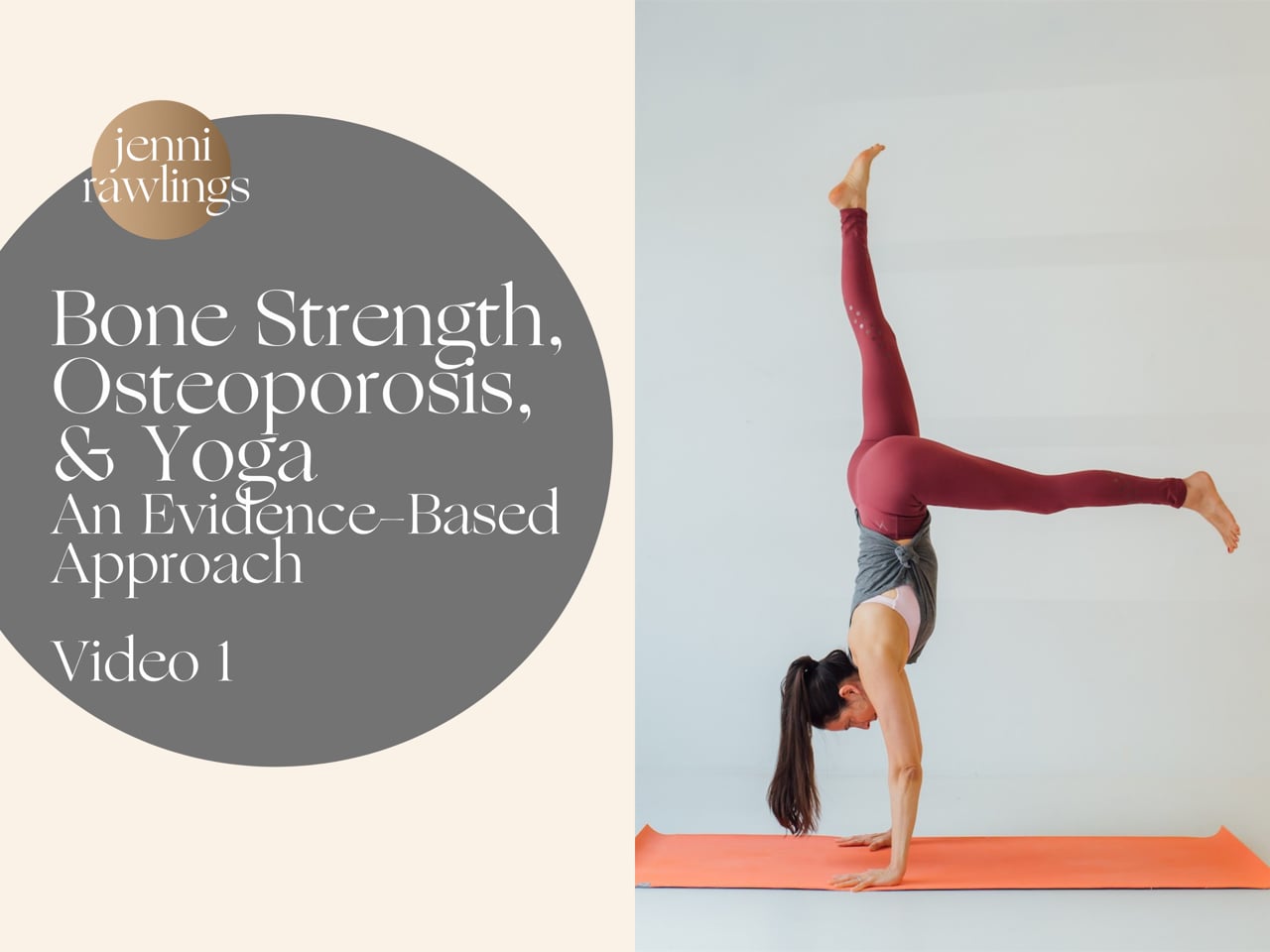 Video 1– Bone Strength, Osteoporosis, & Yoga