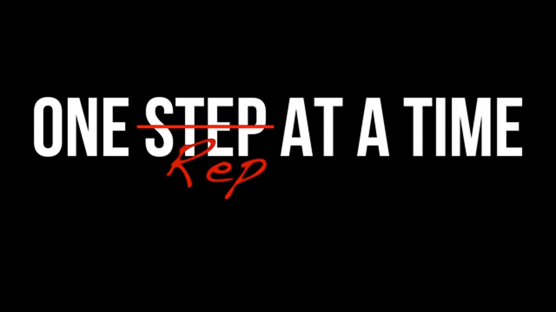 One Rep At A Time