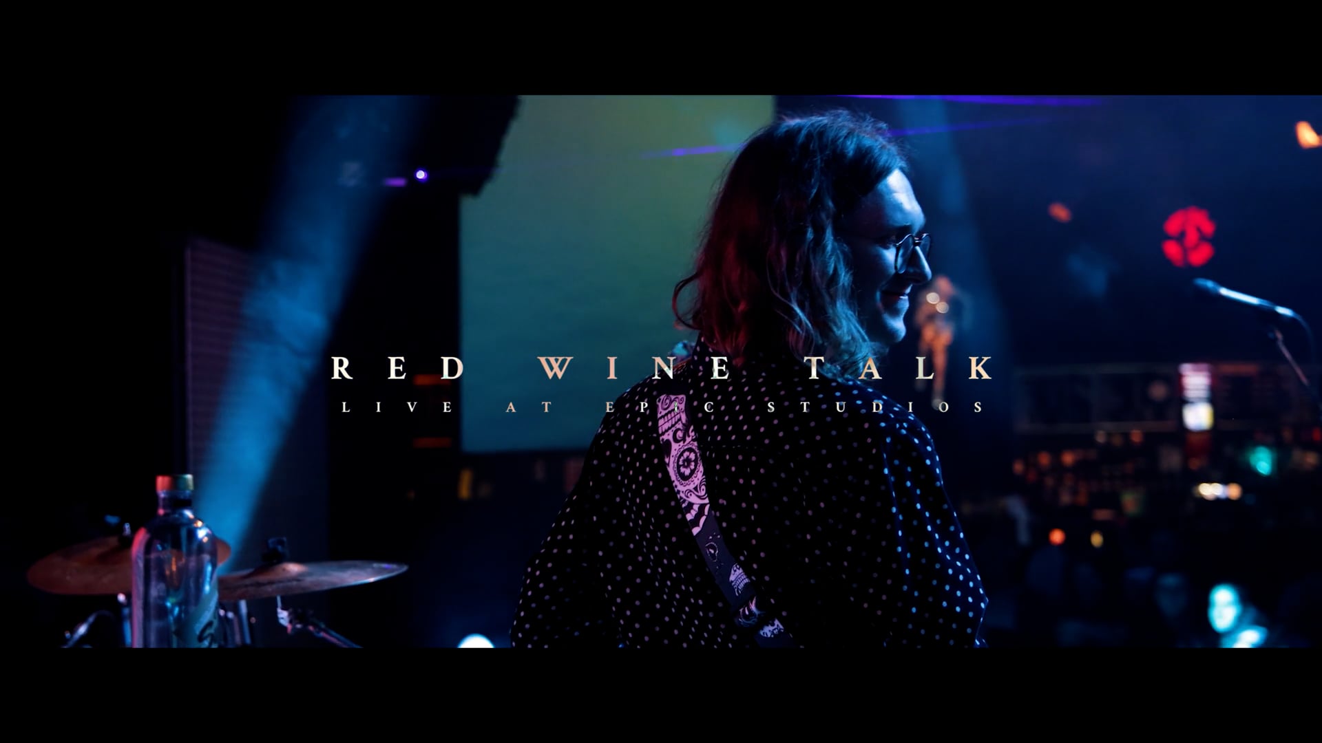 RED WINE TALK - LIVE AT EPIC STUDIOS