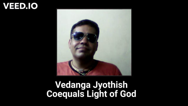VEDANGA JYOTHISH COEQUALS LIGHT OF GOD