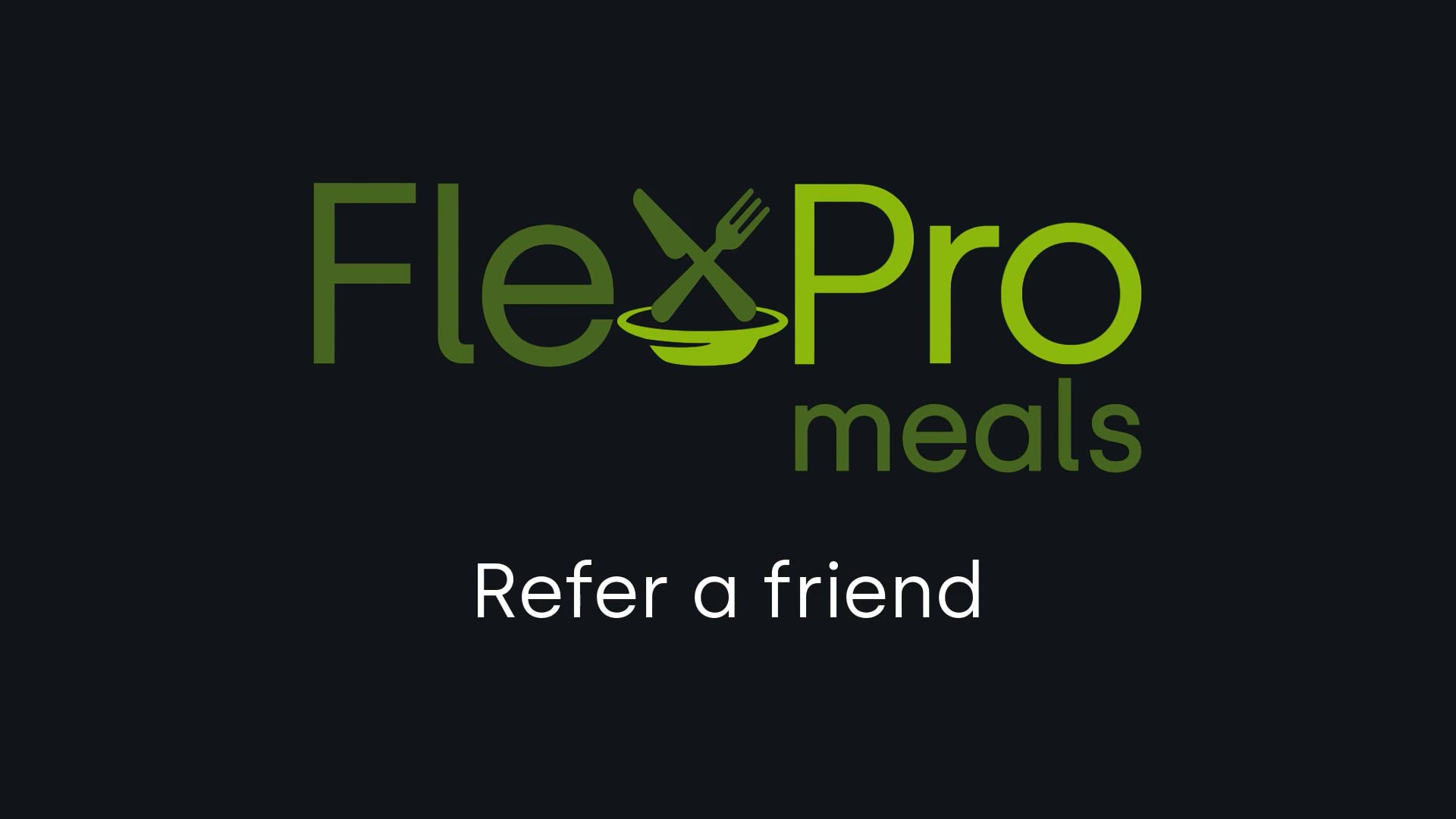 FlexPro Meals: Refer a Friend