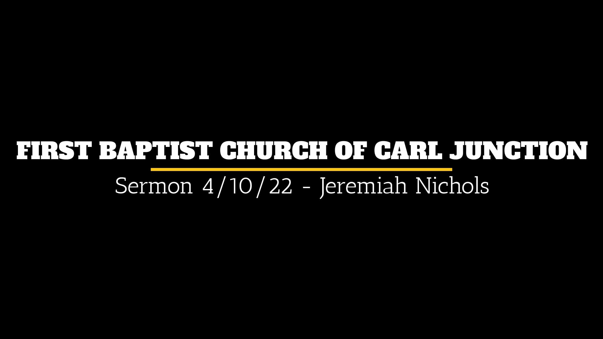 Sermon 4.10.22 - Jeremiah Nichols