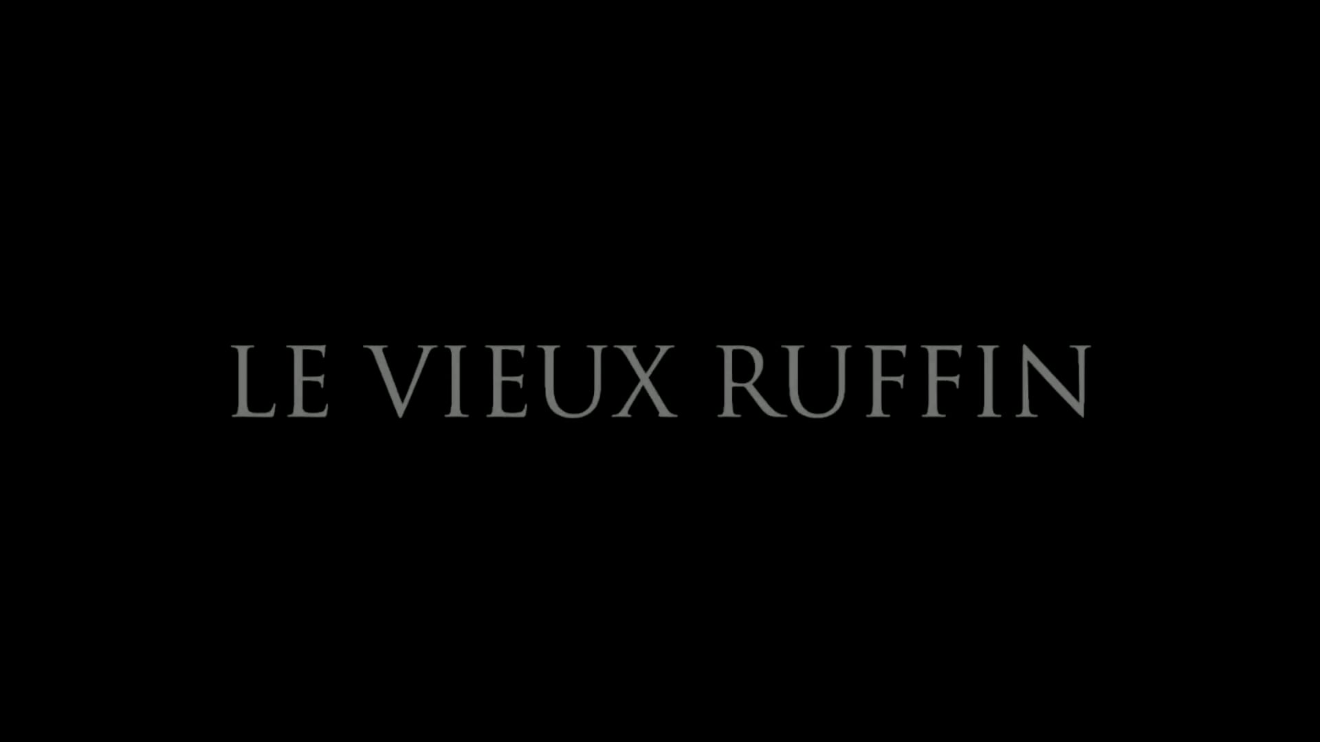 Trailer 2 LE VIEUX RUFFIN