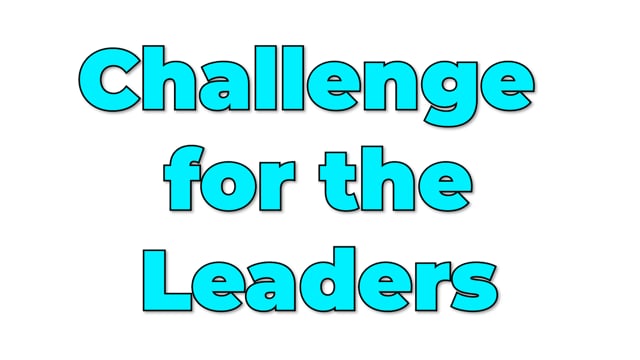 Challenge for the Leaders