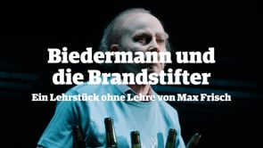 Trailer — Biedermann und die Brandstifter, Ein Lehrstück ohne Lehre von Max Frisch
