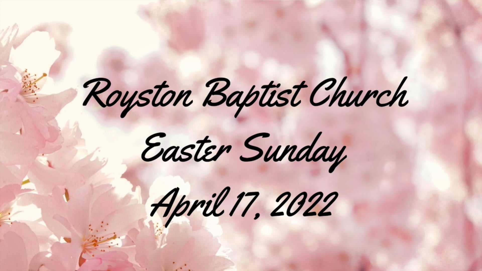 Royston Baptist Church 11 AM Worship Service Message for Apr. 17, 2022
