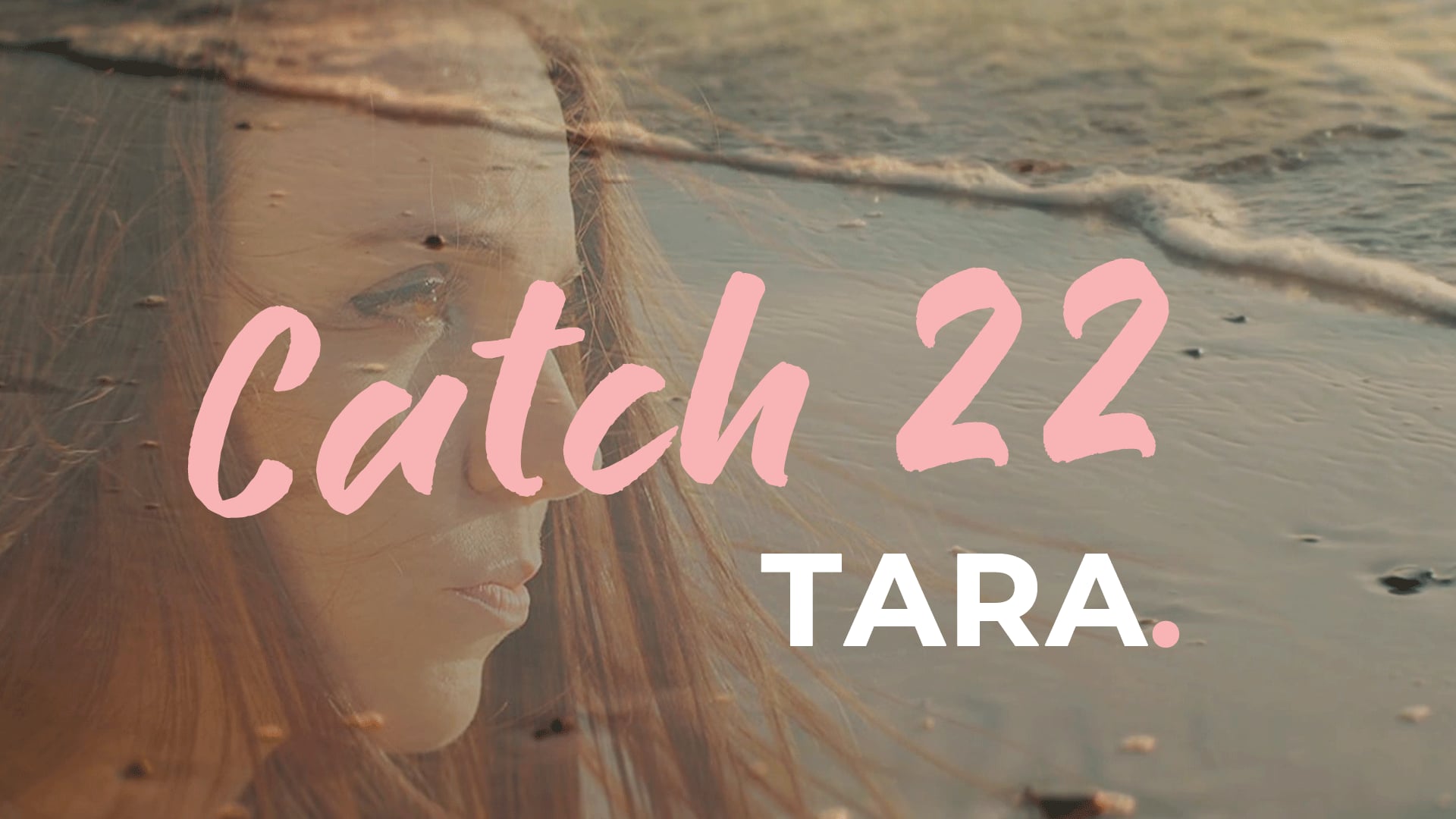 Tara Catch 22