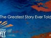 Easter Sunday AM The Greatest Story Ever Told (part 1) 04.17.22