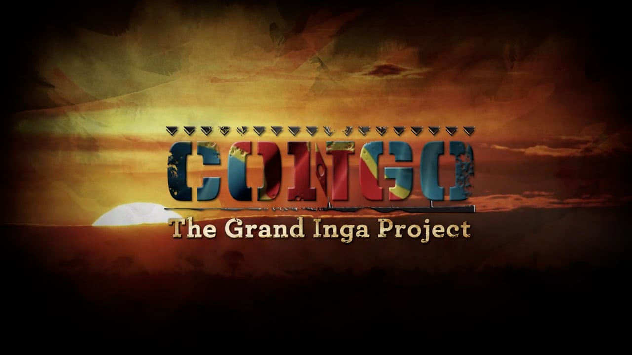 CONGO - The Grand Inga Project