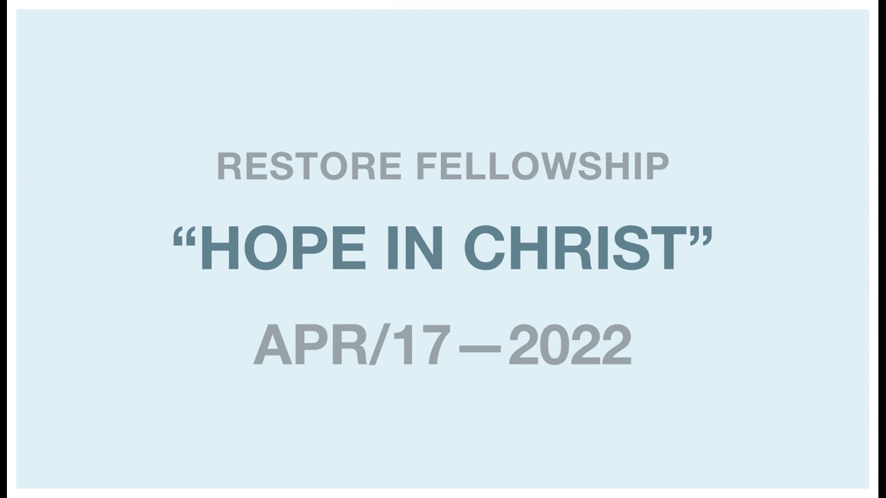 04_17_2022 Restore Fellowship Sunday Service!