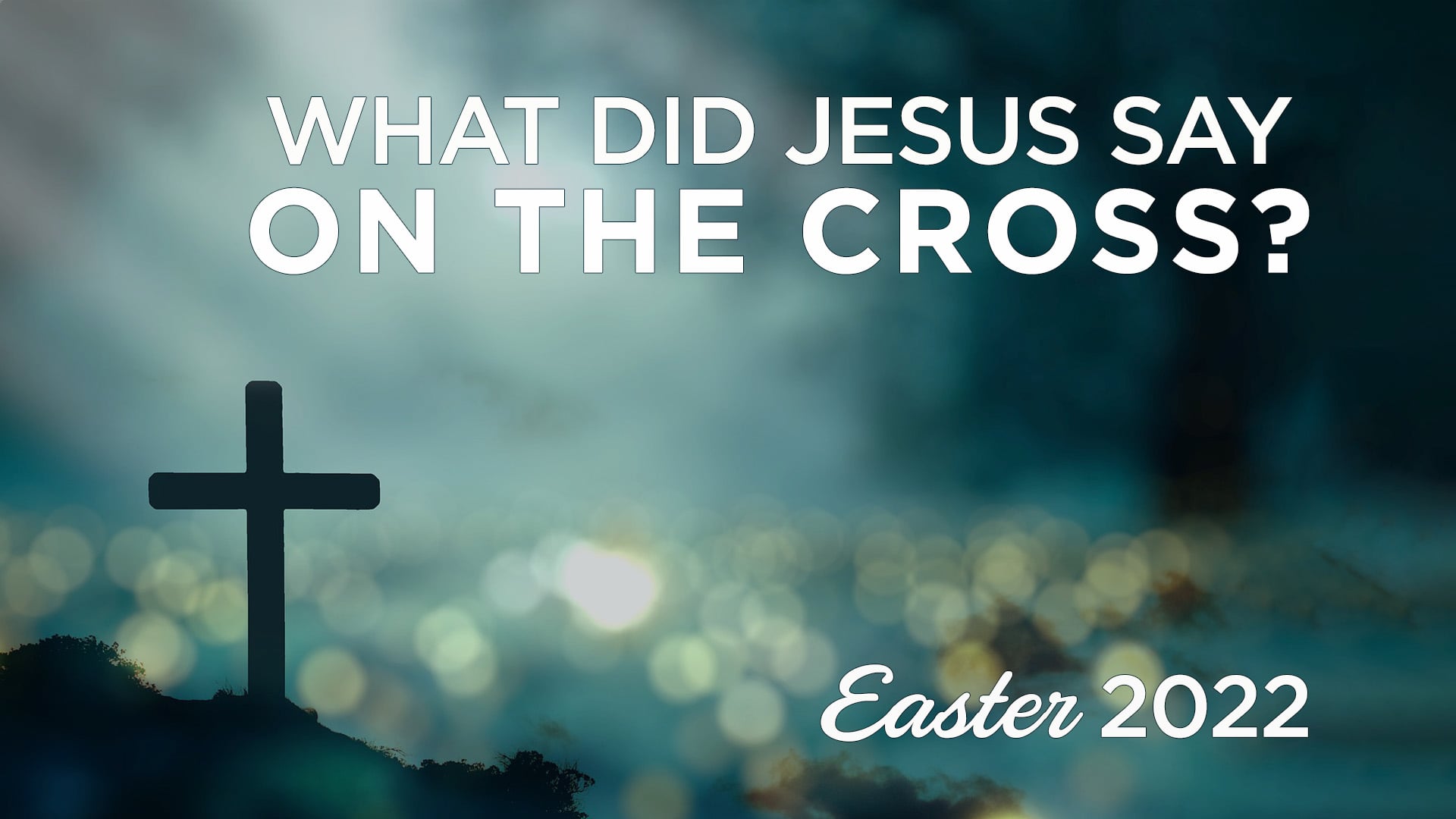 What did Jesus say on the cross?