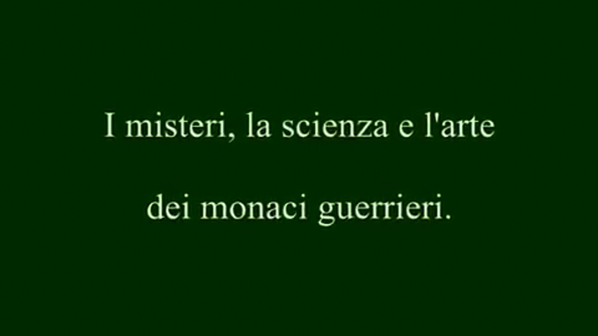 I Misteri la Scienza e l'Arte dei Monaci Guerrieri