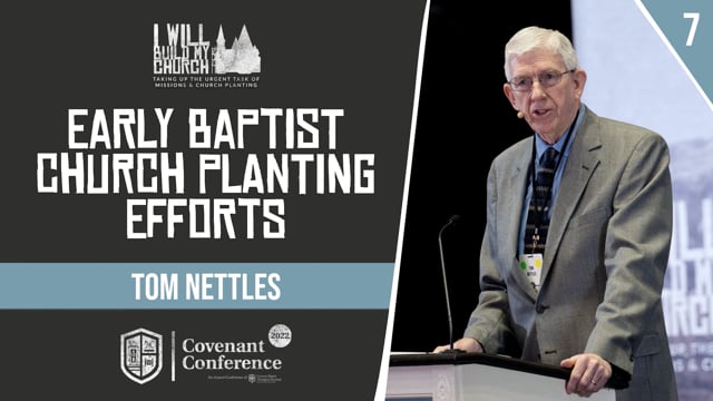 Early Baptist Church Planting Efforts | Tom Nettles