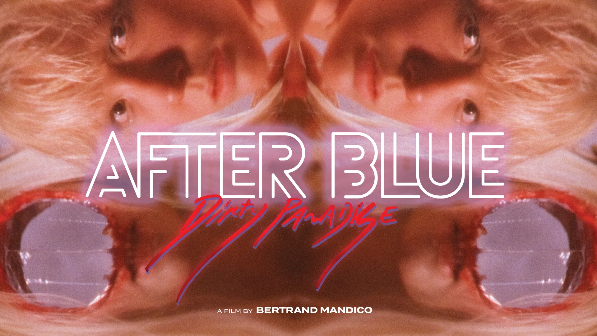 AFTER BLUE (DIRTY PARADISE) - American Cinematheque