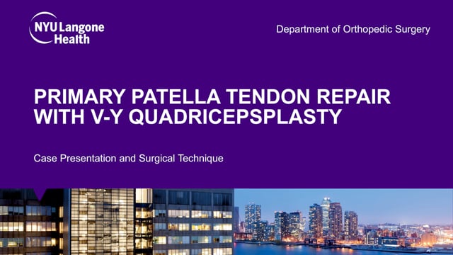 Primary Patella Tendon Repair with V-Y Quadricepsplasty