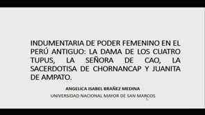 INDUMENTARIA DE PODER FEMENINO EN EL PERÚ ANTIGUO LA DAMA DE LOS CUATRO TUPUS, LA SEÑORA DE CAO, LA SACERDOTISA DE CHORNANCAP Y JUANITA DE AMPATO