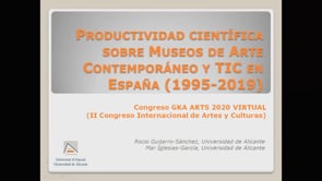 Productividad científica sobre museos de Arte Contemporáneo y TIC en España (1995-2019)