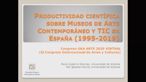 Productividad científica sobre museos de Arte Contemporáneo y TIC en España (1995-2019)