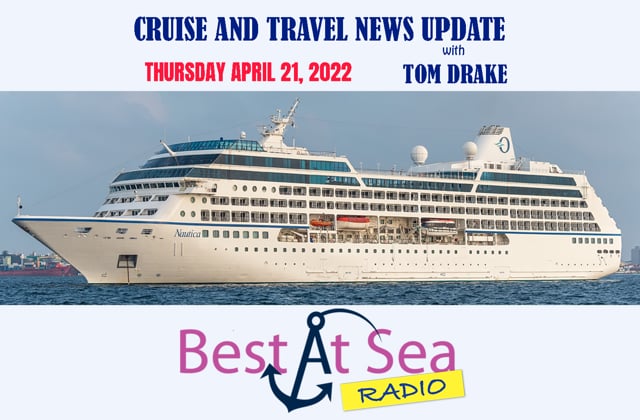 Cruise and Travel News Update for Thursday April 21, 2022