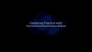 Centering Practice with Prison Yoga Project Executive Director, Bill Brown