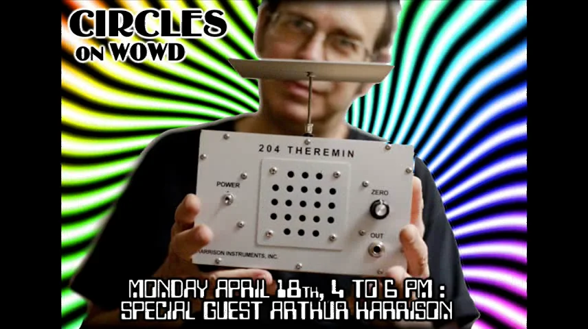 Circles : Theremin Episode with guest Arthur Harrison on Vimeo