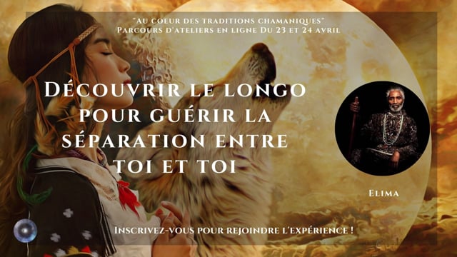 Découvrez le longo pour guérir la séparation entre toi et toi avec Elima