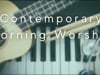 Contemporary Morning Worship - April 24, 2022