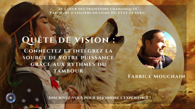 Quête de vision : Connectez et intégrez la source de votre puissance grâce aux rythmes du tambour avec Fabrice Mouchain
