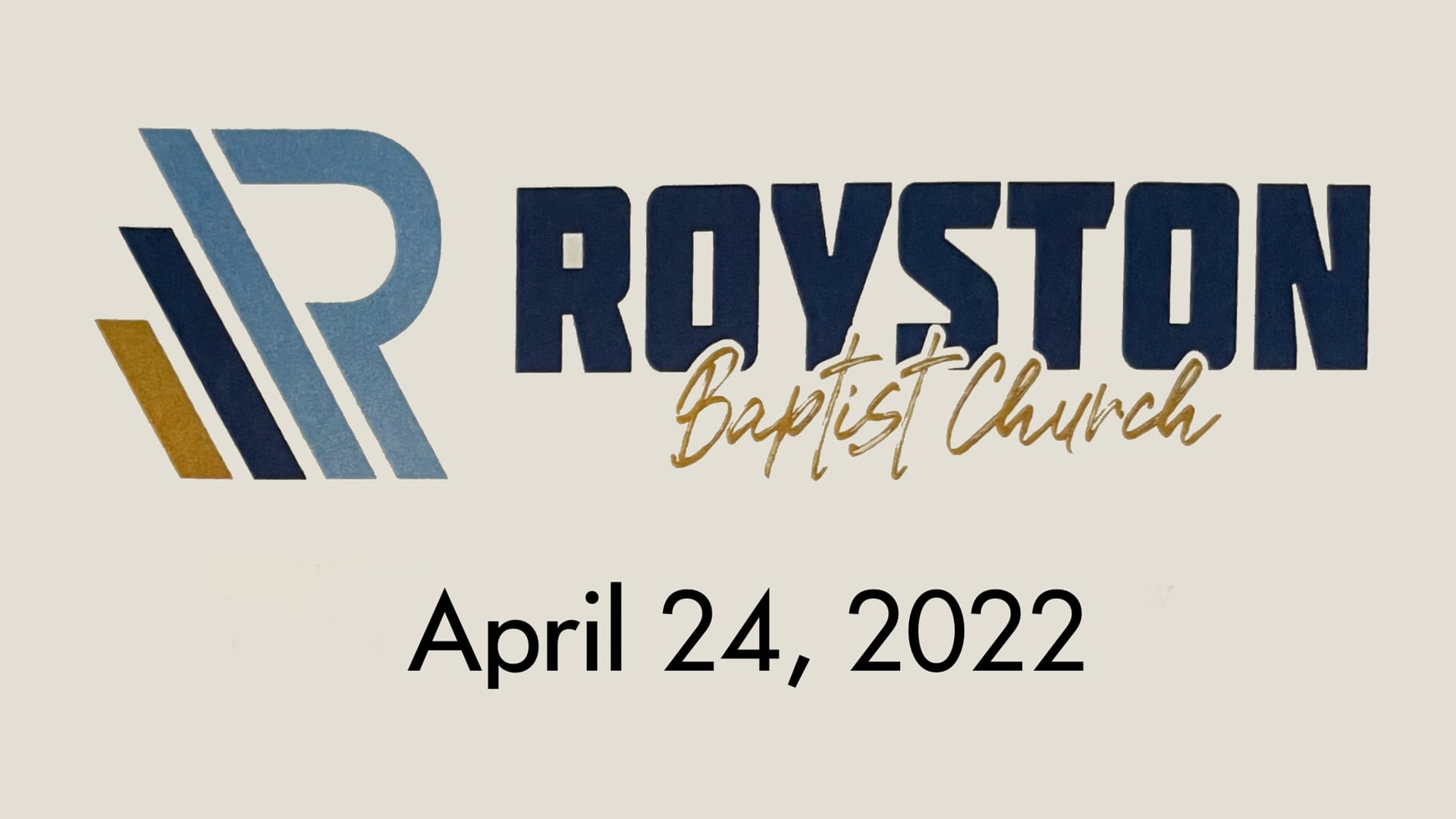 Royston Baptist Church 11 AM Worship Service Message for Apr. 24, 2022
