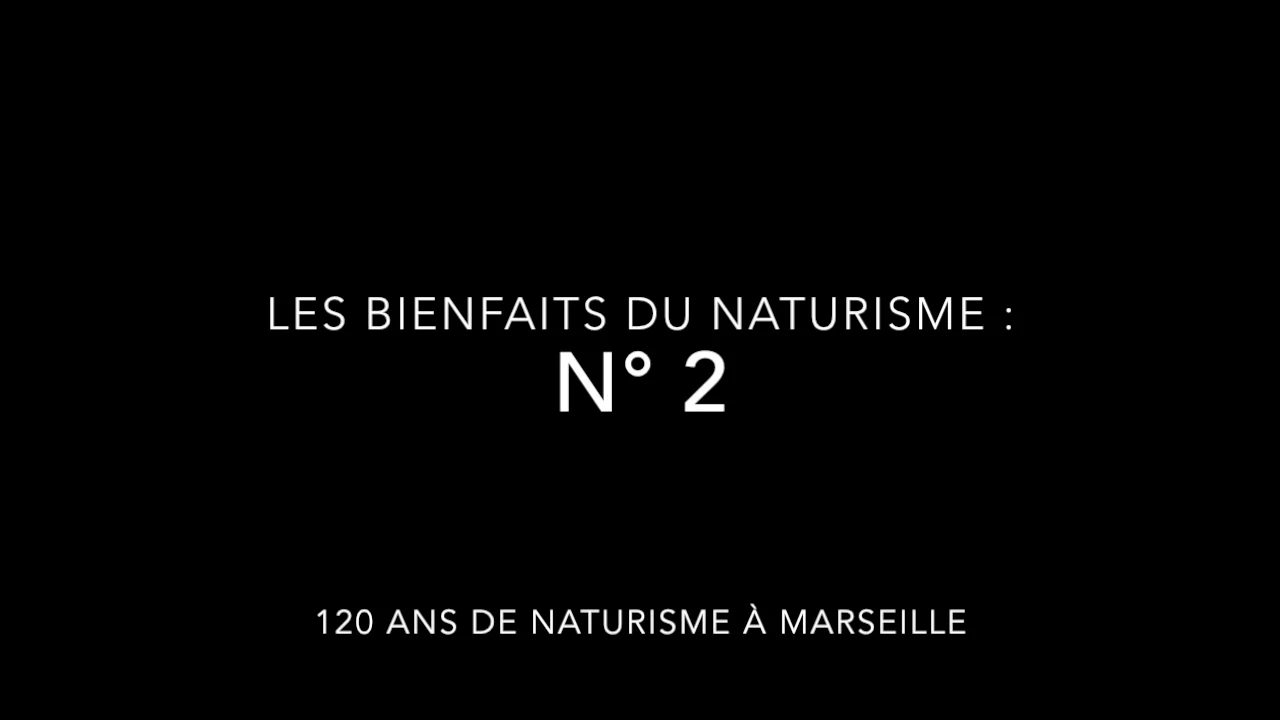 les bienfaits du naturisme N&deg;2.mp4