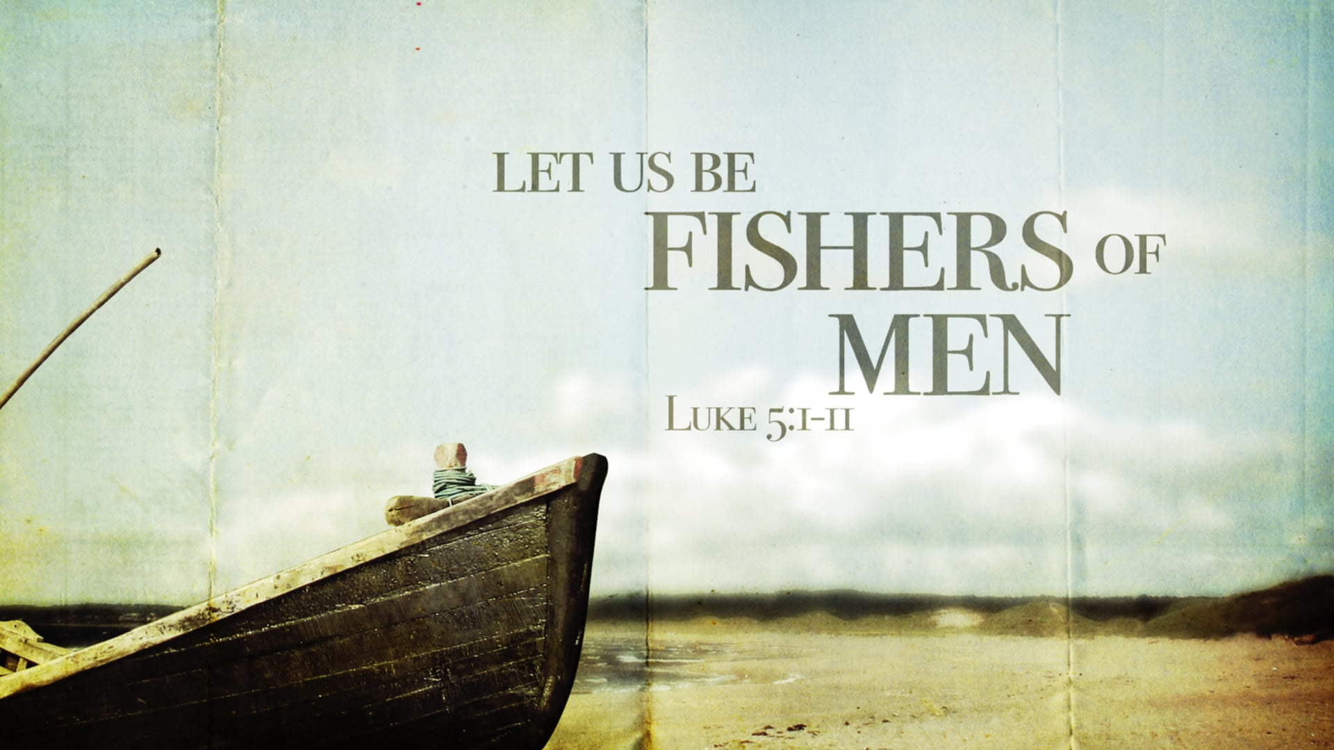 Luke 5:1-11 Becoming Fishers of Men