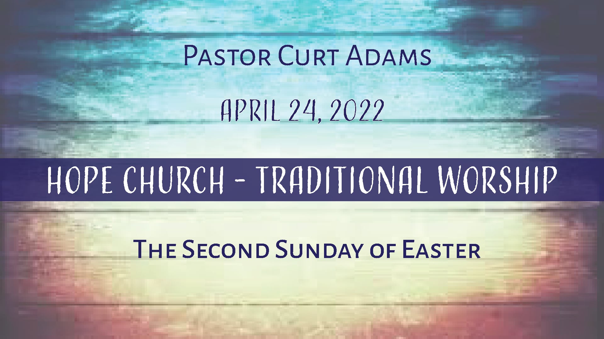 Hope Church - Traditional Worship April 24, 2022.mp4