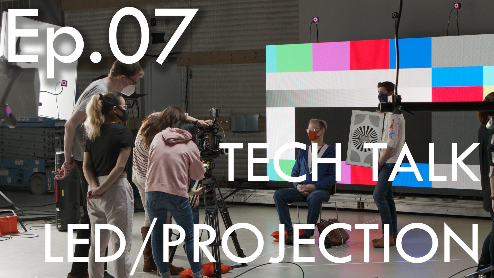 Ep.07 Tech Talk: LED Walls and Rear Projection