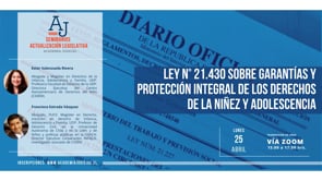 Ley N° 21.430 sobre garantías y protección integral de los derechos de la niñez y adolescencia / Ester Valenzuela y Francisco Estrada / Derecho Familia / Infancia