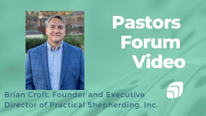 Pastors Forum - Brian Croft - Shepherding Your Family - April, 27, 2022