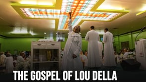 The Gospel Of Lou Della (Long WorkSample)