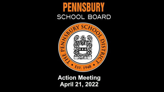 Pennsbury School Board Meeting for April 21, 2022